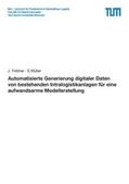 Fottner / Müller |  Automatisierte Generierung digitaler Daten von bestehenden Intralogistikanlagen für eine aufwandsarme Modellerstellung | Buch |  Sack Fachmedien