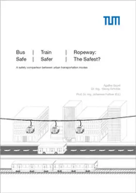 Fottner / Goyet / Schober |  Bus, Train, Ropeway: Safe, Safer, The Safest? | Buch |  Sack Fachmedien