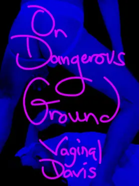 Davis / Hansen / Knoke |  Vaginal Davis: On Dangerous Ground | Buch |  Sack Fachmedien
