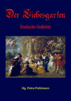 Pohlmann | Der Liebesgarten | Buch | 978-3-948552-12-1 | sack.de