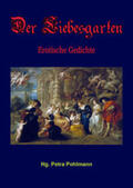 Pohlmann |  Der Liebesgarten | Buch |  Sack Fachmedien
