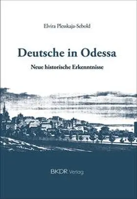 Plesskaja-Sebold |  Deutsche in Odessa | Buch |  Sack Fachmedien