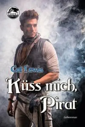 Lewis |  Küss mich, Pirat | Buch |  Sack Fachmedien
