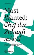 Starker |  Most Wanted: Chef der Zukunft m/w/d | Buch |  Sack Fachmedien