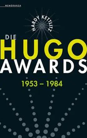 Kettlitz |  Die Hugo Awards 1953 – 1984 | Buch |  Sack Fachmedien