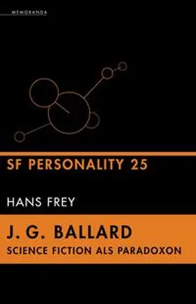 Frey |  J. G. Ballard - Science Fiction als Paradoxon | Buch |  Sack Fachmedien