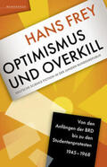 Frey |  Frey, H: Optimismus und Overkill | Buch |  Sack Fachmedien
