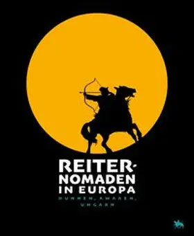 Meller / Daim / Puttkammer |  Reiternomaden in Europa. Hunnen, Awaren, Ungarn | Buch |  Sack Fachmedien