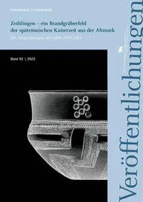 Leineweber / Meller |  Zethlingen - ein Brandgräberfeld der spätrömischen Kaiserzeit aus der Altmark (Veröffentlichungen des Landesamtes für Denkmalpflege und Archäologie 92) | Buch |  Sack Fachmedien