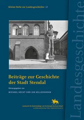 Hecht / Kellershohn |  Beiträge zur Geschichte der Stadt Stendal (Kleine Hefte zur Landesgeschichte 2) | Buch |  Sack Fachmedien