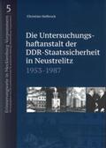 Halbrock |  Die Untersuchungshaftanstalt der DDR-Staatssicherheit in Neustrelitz 1953-1987 | Buch |  Sack Fachmedien