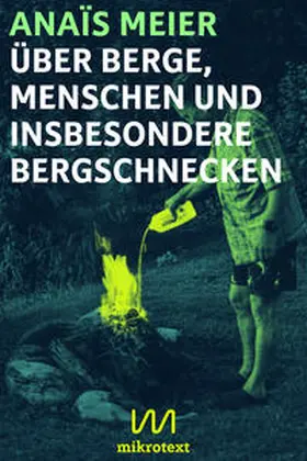Meier |  Über Berge, Menschen und insbesondere Bergschnecken | Buch |  Sack Fachmedien