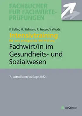 Collier / Sielmann / Fresow |  Intensivtraining Gepr. Fachwirt im Gesundheits- und Sozialwesen | Buch |  Sack Fachmedien