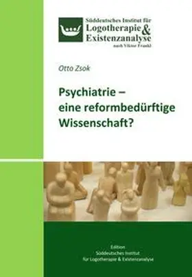 Zsok |  Psychiatrie - eine reformbedürftige Wissenschaft? | Buch |  Sack Fachmedien
