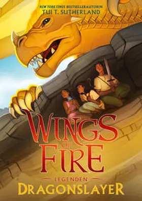 Sutherland |  Wings of Fire Legenden - Dragonslayer | Buch |  Sack Fachmedien