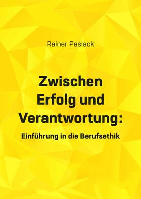 Paslack | Zwischen Erfolg und Verantwortung | E-Book | sack.de