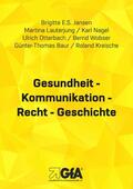 Jansen / Lauterjung / Nagel |  Gesundheit - Kommunikation - Recht - Geschichte | eBook | Sack Fachmedien