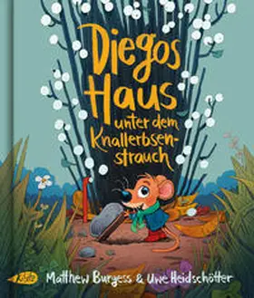 Burgess |  Diegos Haus unter dem Knallerbsenstrauch | Buch |  Sack Fachmedien