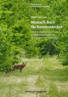 Lohmann |  Mitmach-Buch für Naturentdecker: Tiere | Buch |  Sack Fachmedien
