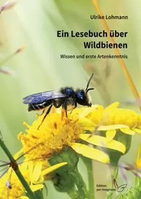 Lohmann |  Ein Lesebuch über Wildbienen | Buch |  Sack Fachmedien