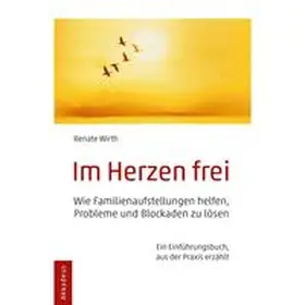 Wirth |  Im Herzen frei | Buch |  Sack Fachmedien