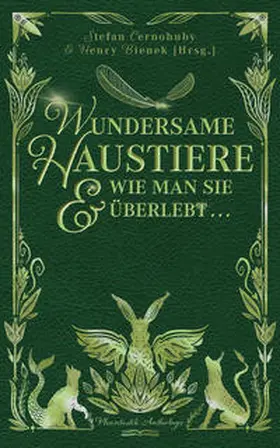 Bienek / Cernohuby |  Wundersame Haustiere und wie man sie überlebt | eBook | Sack Fachmedien