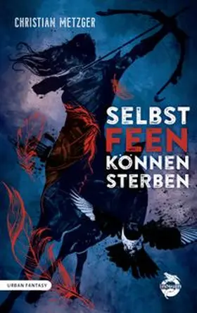 Metzger |  Selbst Feen können sterben | eBook | Sack Fachmedien