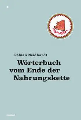 Neidhardt |  Wörterbuch vom Ende der Nahrungskette | Buch |  Sack Fachmedien
