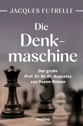 Futrelle |  Die Denkmaschine | Buch |  Sack Fachmedien