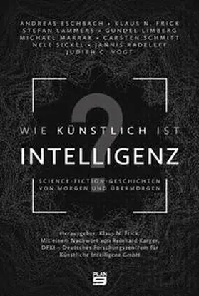 Limberg / Frick / Eschbach |  Wie künstlich ist Intelligenz? | Buch |  Sack Fachmedien