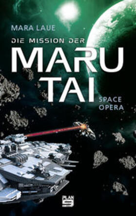 Laue |  Laue, M: Mission der Maru Tai | Buch |  Sack Fachmedien