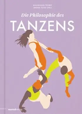 Stahlmann / Reith / Taubert |  Die Philosophie des Tanzens | eBook | Sack Fachmedien