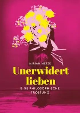 Metze |  Unerwidert lieben | eBook | Sack Fachmedien
