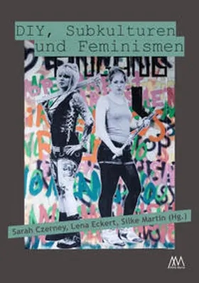 Czerney / Eckert / Martin |  DIY, Subkulturen und Feminismen | Buch |  Sack Fachmedien