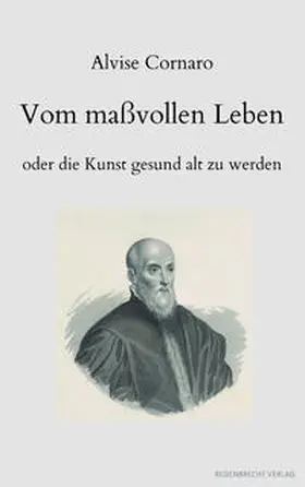 Cornaro / Bergdolt |  Vom maßvollen Leben oder die Kunst gesund alt zu werden | eBook | Sack Fachmedien