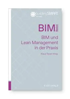 Teizer / Korn / Blaurock |  BIM und Lean Management in der Praxis | Buch |  Sack Fachmedien