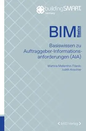 buildingSMART Deutschland e. V. / Krischler / Mellenthin Filardo |  Basiswissen zu Auftraggeber-Informationsanforderungen (AIA) | Buch |  Sack Fachmedien