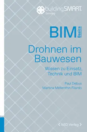 buildingSMART Deutschland e. V. / Debus / Mellenthin Filardo |  Drohnen im Bauwesen | Buch |  Sack Fachmedien