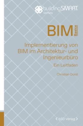 buildingSMART Deutschland e. V. / Dorst |  Implementierung von BIM im Architektur- und Ingenieurbüro | Buch |  Sack Fachmedien
