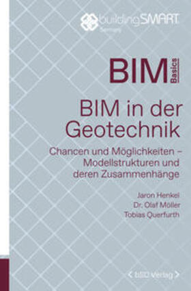 buildingSMART Deutschland e. V. / Henkel / Dr. Möller | BIM in der Geotechnik | Buch | 978-3-948742-39-3 | sack.de