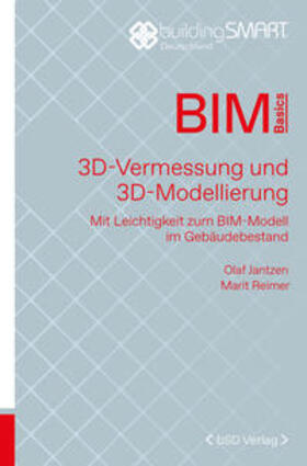 buildingSMART Deutschland e. V. / Jantzen / Reimer |  3D-Vermessung und 3D-Modellierung | Buch |  Sack Fachmedien