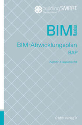 buildingSMART Deutschland e. V. / Hausknecht |  BIM-Abwicklungsplan | Buch |  Sack Fachmedien