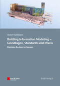 Hartmann |  Building Information Modeling – Grundlagen, Standards, Praxis | Buch |  Sack Fachmedien