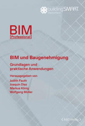 Fauth / Diaz / König | BIM und Baugenehmigung | Buch | 978-3-948742-96-6 | sack.de