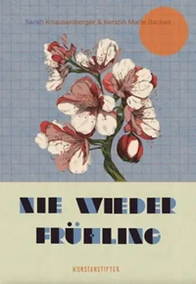 Knausenberger |  Nie wieder Frühling | Buch |  Sack Fachmedien