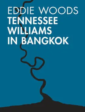 Woods |  Tennessee Williams in Bangkok | Buch |  Sack Fachmedien