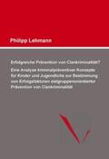 Lehmann |  Erfolgreiche Prävention von Clankriminalität? | Buch |  Sack Fachmedien