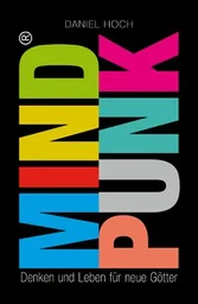 Hoch |  MINDPUNK - Denken und Leben für neue Götter | eBook | Sack Fachmedien