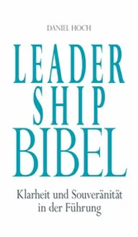 Hoch |  Leadership Bibel | eBook | Sack Fachmedien