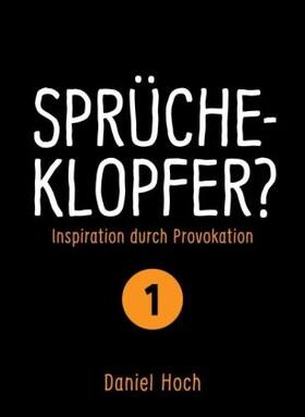 Hoch |  Sprücheklopfer? - Inspiration durch Provokation Teil 1 | Buch |  Sack Fachmedien